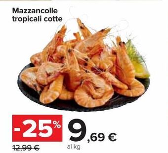 Mazzancolle tropicali cotte