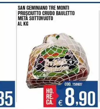 Adhoc San geminiano tre monti prosciutto crudo bauletto meta sottovuoto al kg offerta
