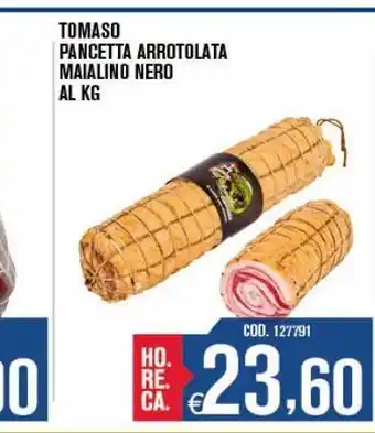 Adhoc Tomaso pancetta arrotolata maialino nero al kg offerta