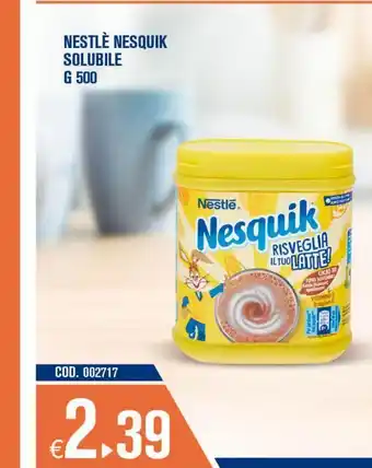 Adhoc Nestle nesquik solubile g 500 offerta
