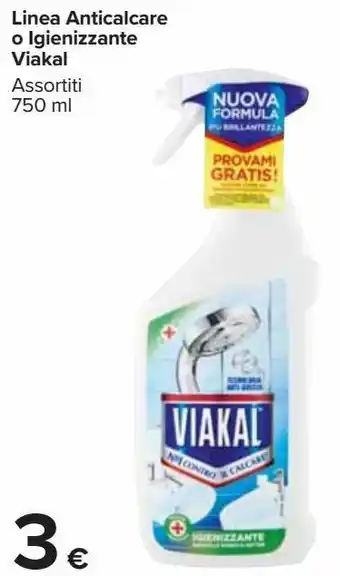 Carrefour Market Linea anticalcare o iginizzante viakal offerta