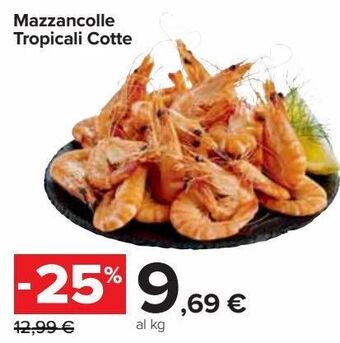 Carrefour Market Mazzancolle tropicali cotte offerta