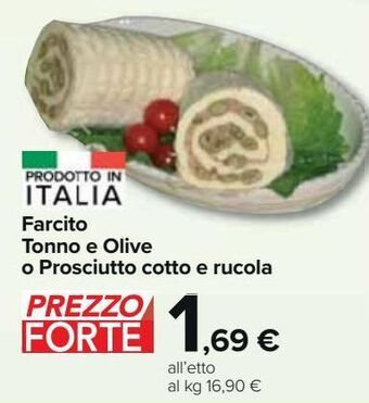 Carrefour Market Farcito tonno e olive o prosciutto cotto e rucola offerta