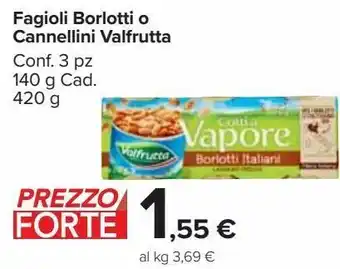 Carrefour Market Fagiolinmi borlotti o cannellini valfrutta offerta