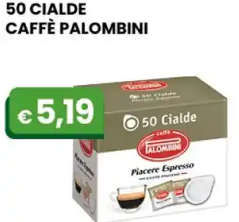 Gala Supermercati Palombini 50 Cialde Caffè offerta