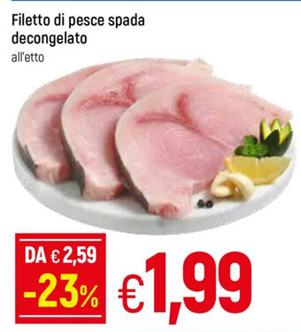 Galassia Filetto di pesce spada decongelato all'etto offerta