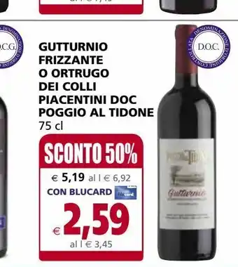 Il Gigante Gutturnio frizzante o ortrugo dei colli piacentini doc poggio al tidone offerta