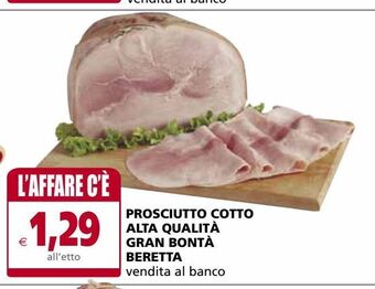 Il Gigante Prosciutto cotto alta qualita' gran bonta' beretta offerta
