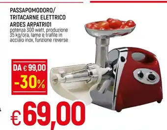 Galassia Ardes Passapomodoro /Tritacarne Elettrico Arpatrioi 300 watt offerta