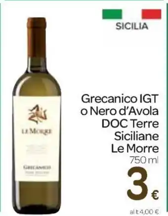 Carrefour Express Le Morre Grecanico IGT o Nero d'Avola DOC Terre Siciliane 750 ml offerta