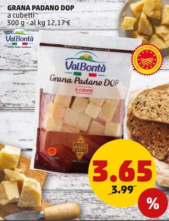 PENNY ValBontà Grana Padano DOP a cubetti 300 g offerta