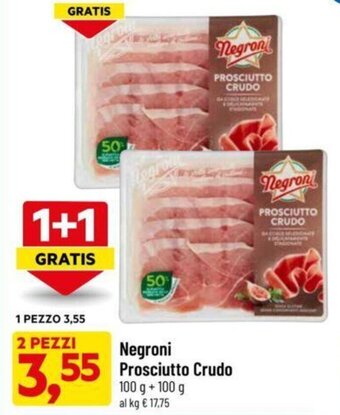 DPiù Negroni Prosciutto Crudo 100 g + 100 g offerta