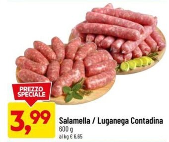 DPiù Salamella / Luganega Contadina 600 g offerta
