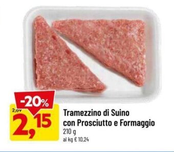 DPiù Tramezzino di Suino con Prosciutto e Formaggio 210 g offerta