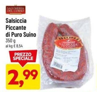 DPiù Salumeria del Corso Salsiccia Piccante di Puro Suino 350 g offerta