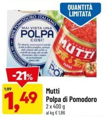DPiù Mutti Polpa di Pomodoro 2 x 400 g offerta