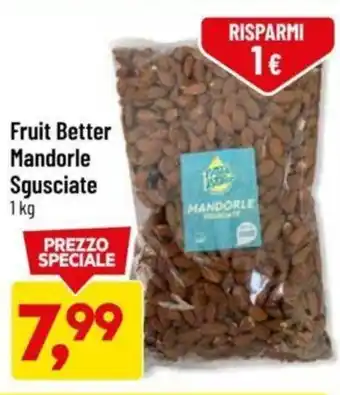 DPiù Fruit Better Mandorle Sgusciate 1 kg offerta