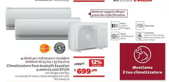 Bricocenter Equation Climatizzatore Fisso Dualsplit Equation 9.000+12.00o Btu/h offerta