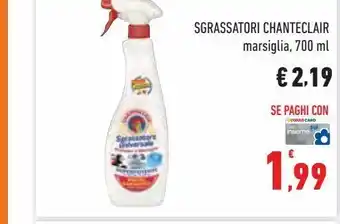 Conad City Sgrassatori chanteclair marsiglia 700ml offerta