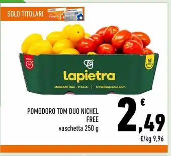 Conad Pomodoro tom duo nichel free vaschetta 250 g offerta