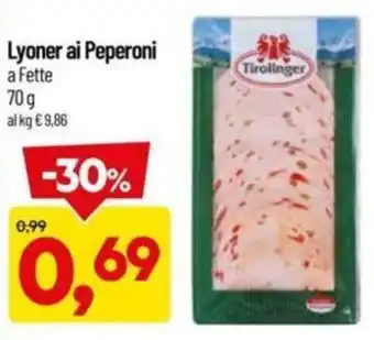 DPiù Tirolinger Lyoner ai Peperoni a Fette 70 g offerta