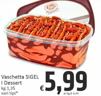 Paghi Poco Sigel Vaschetta I Dessert kg 1.35 offerta