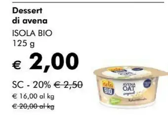 NaturaSì Isola bio Dessert Di Avena offerta