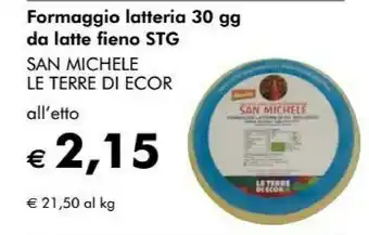 NaturaSì San Michele Le Terre Di Ecor Formaggio Latteria 30gg Da Latte Fieno STG offerta
