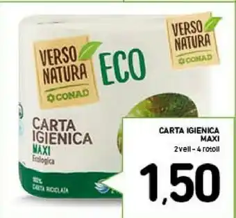 Conad City Conad Carta Igienica Maxi 4 Rotoli offerta
