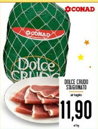 Conad Conad Dolce Crudo Stagionato offerta