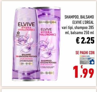 Conad Shampoo, balsamo elvive l'oreal vari tipi, shampoo 285 ml, balsamo 250 ml offerta