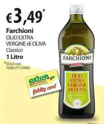Extra Supermercati Farchioni Olio Extra Vergine di Oliva Classico 1L offerta