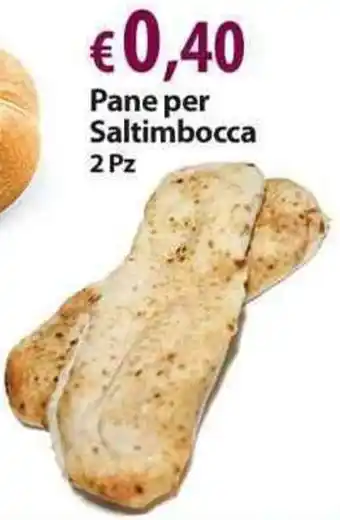 Extra Supermercati Pane per Saltimbocca offerta