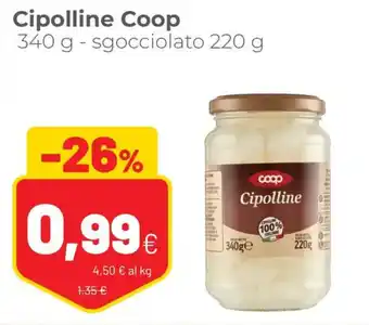 Coop Coop Cipolline 340 g - sgocciolato 220 g offerta