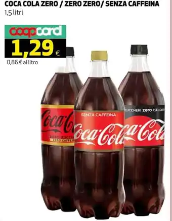 Coop Coca Cola Zero/Zero Zero/Senza Caffeina 1,5 litri offerta