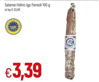 Famila Fereoli Salame Felino Igp offerta