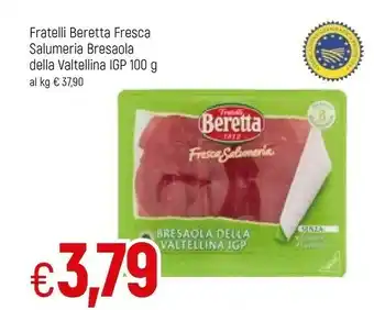 Famila Beretta Fresca Salumeria Bresaola Della Valtellina offerta