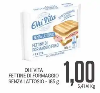 Supermercati Piccolo Ohi Vita Fettine di Formaggio Senza Lattosio 185 g offerta