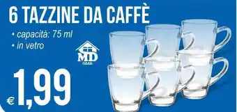 MD Discount 6 Tazzine da Caffè offerta
