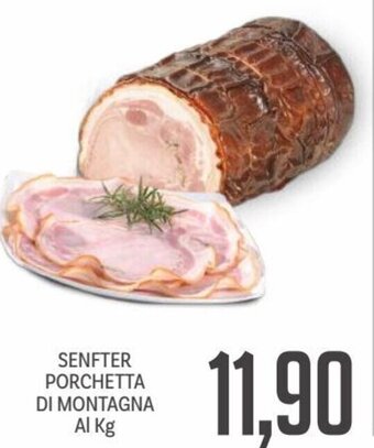 Supermercati Piccolo Senfter Porchetta di Montagna offerta