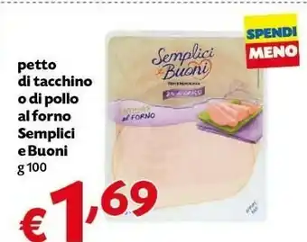 Pam Semplici E Buoni Petto Di Tacchino O Di Pollo Al Forno offerta