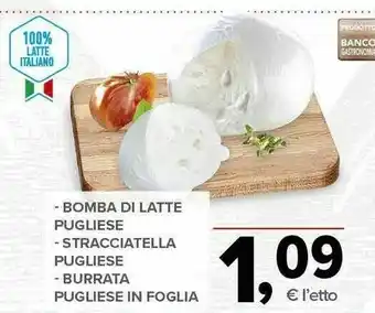 Todis Bomba Di Latte Pugliese -stracciatella Pugliese - Burrata Pugliese In Foglia offerta