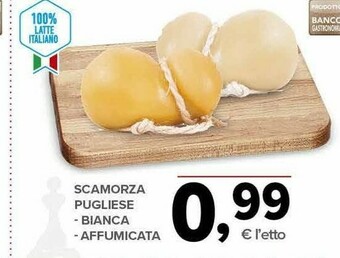 Todis Scamorza Pugliese - Bianca - Affumicata offerta