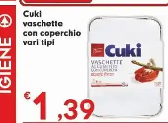 Cuki vaschette con coperchio vari tipi