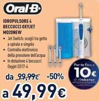 Unieuro Oral-B Idropulsore 4 Beccucci Oxyjet MD20NEW offerta