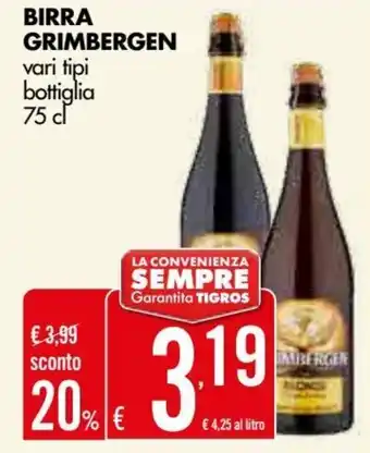 Tigros Grimbergen Birra vari tipi bottiglia 75 cl offerta