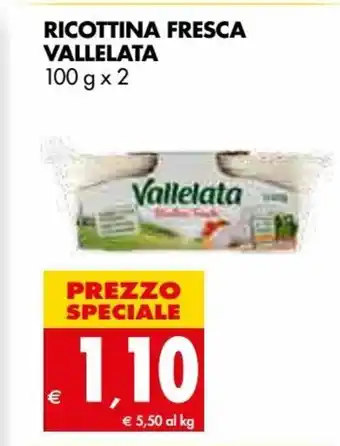 Tigros Vallelata Ricottina Fresca 100 g x 2 offerta