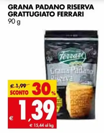 Tigros Ferrari Grana Padano Riserva Grattugiato 90 g offerta