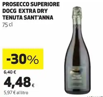Ipercoop Prosecco superiore docg extra dry tenuta sant'anna offerta