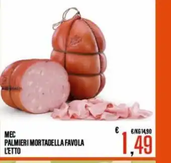 MEC Palmier Mortadella Favola L'Etto